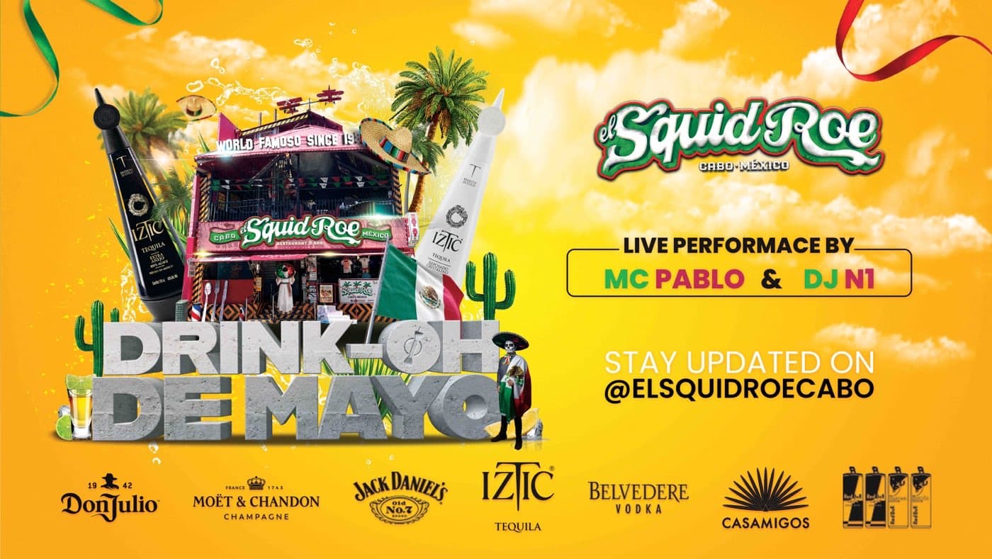 CINCO DE MAYO IN CABO with Cabo Party Pass in downtown Cabo San Lucas