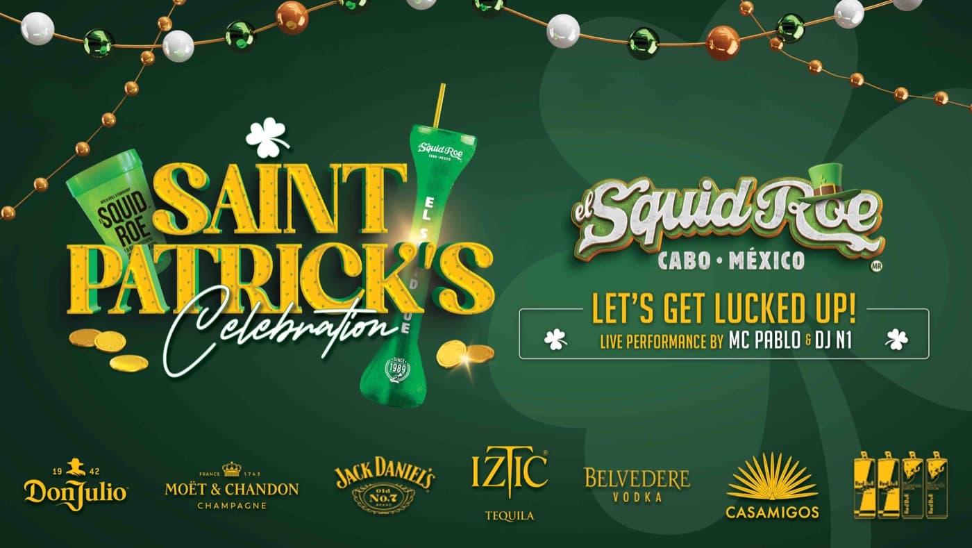 ST. PATRICK'S DAY IN CABO with Cabo Party Pass in downtown Cabo San Lucas